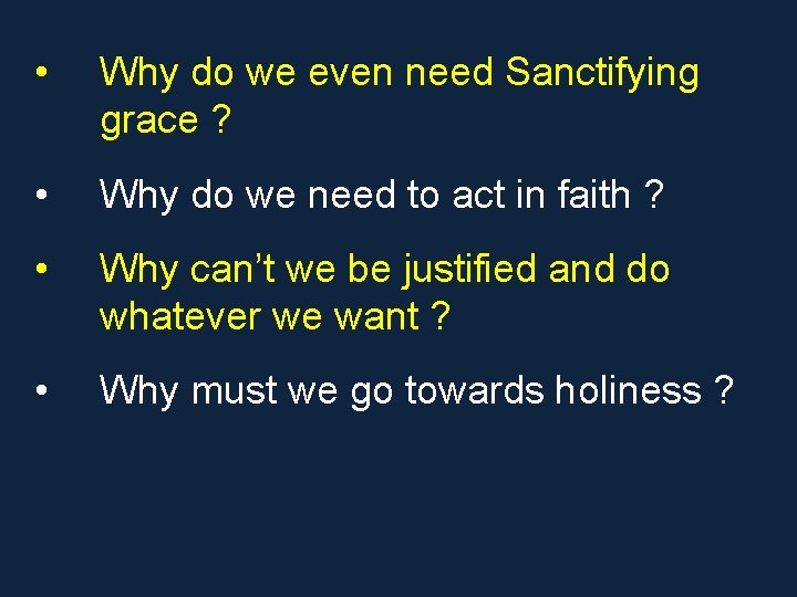 • Why do we even need Sanctifying grace ? • Why do we • Why do we even need Sanctifying grace ? • Why do we