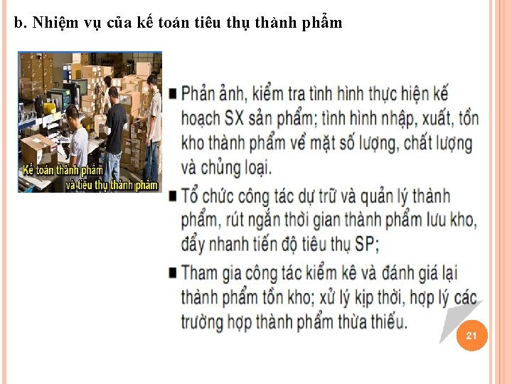 b. Nhiệm vụ của kế toán tiêu thụ thành phẩm 21 