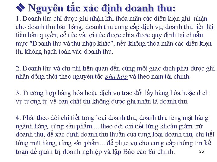  Nguyên tắc xác định doanh thu: 1. Doanh thu chỉ được ghi nhận