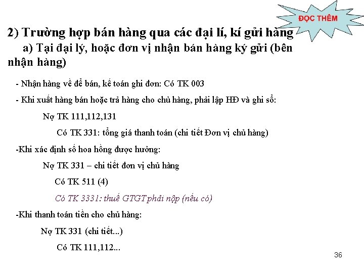 2) Trường hợp bán hàng qua các đại lí, kí gửi hàng a) Tại