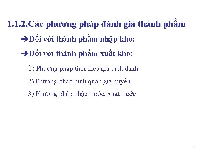 1. 1. 2. Các phương pháp đánh giá thành phẩm èĐối với thành phẩm