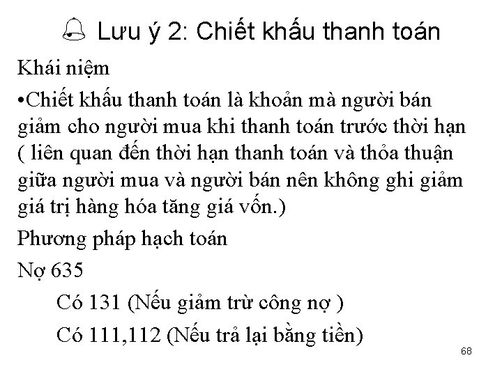  Lưu ý 2: Chiết khấu thanh toán Khái niệm • Chiết khấu thanh
