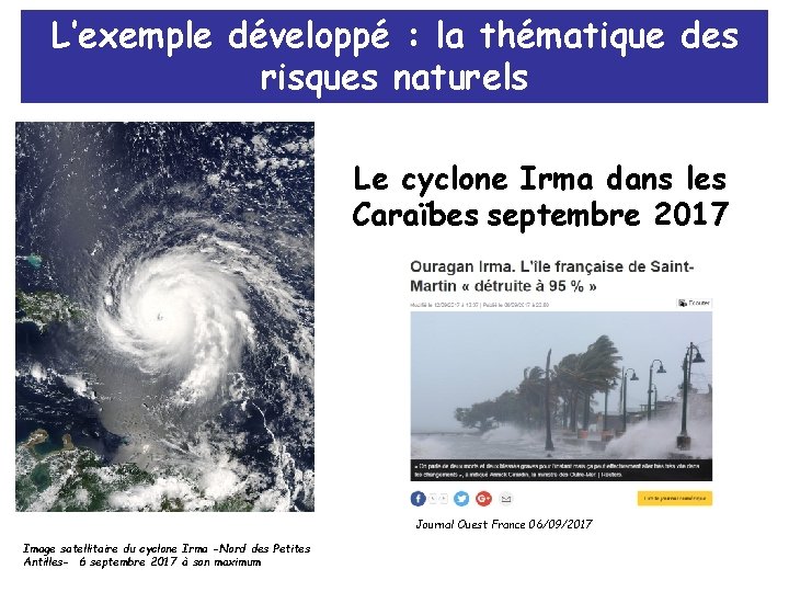 L’exemple développé : la thématique des risques naturels Le cyclone Irma dans les Caraïbes