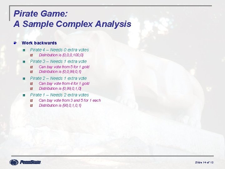 Pirate Game: A Sample Complex Analysis Work backwards Pirate 4 – Needs 0 extra