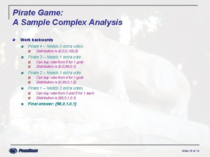 Pirate Game: A Sample Complex Analysis Work backwards Pirate 4 – Needs 0 extra