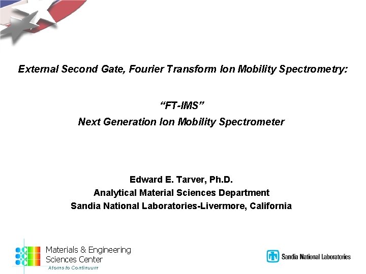 External Second Gate, Fourier Transform Ion Mobility Spectrometry: “FT-IMS” Next Generation Ion Mobility Spectrometer