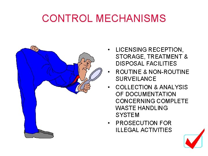 CONTROL MECHANISMS • LICENSING RECEPTION, STORAGE, TREATMENT & DISPOSAL FACILITIES • ROUTINE & NON-ROUTINE CONTROL MECHANISMS • LICENSING RECEPTION, STORAGE, TREATMENT & DISPOSAL FACILITIES • ROUTINE & NON-ROUTINE