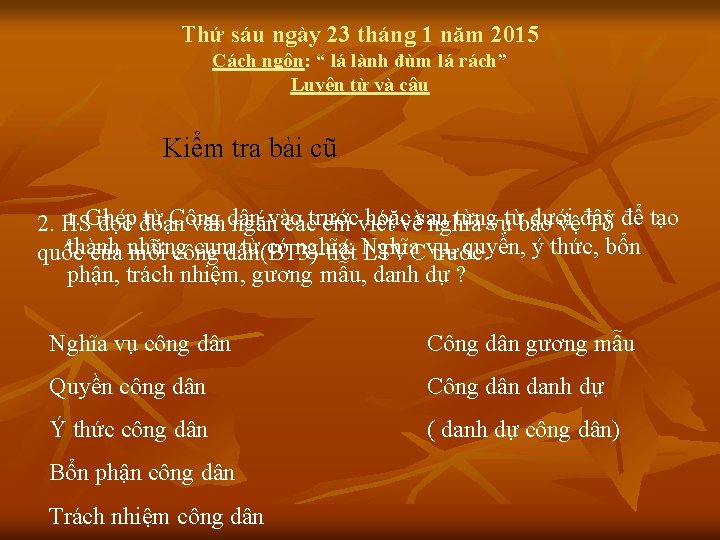 Thứ sáu ngày 23 tháng 1 năm 2015 Cách ngôn: “ lá lành đùm