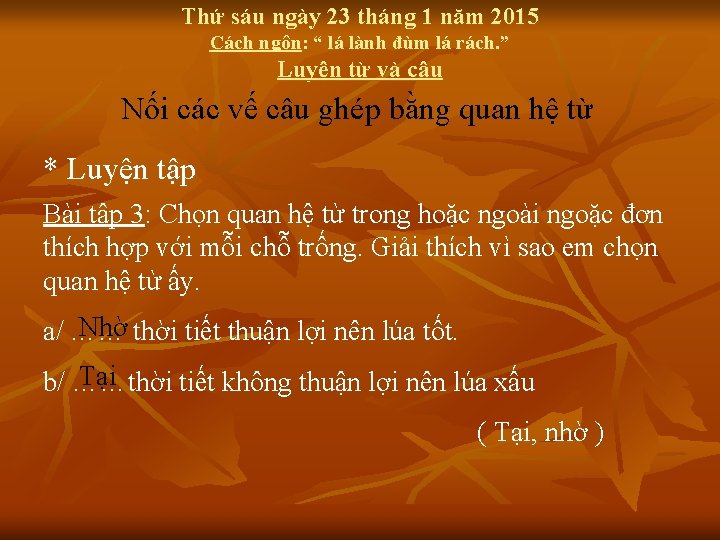 Thứ sáu ngày 23 tháng 1 năm 2015 Cách ngôn: “ lá lành đùm