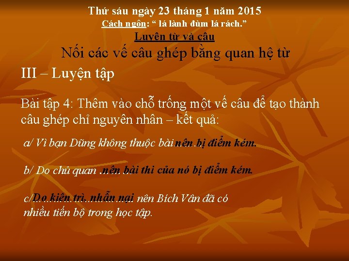 Thứ sáu ngày 23 tháng 1 năm 2015 Cách ngôn: “ lá lành đùm