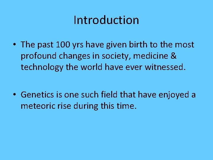 Introduction • The past 100 yrs have given birth to the most profound changes Introduction • The past 100 yrs have given birth to the most profound changes