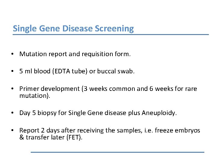 Single Gene Disease Screening • Mutation report and requisition form. • 5 ml blood Single Gene Disease Screening • Mutation report and requisition form. • 5 ml blood