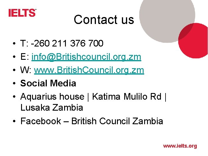 Contact us • • • T: -260 211 376 700 E: info@Britishcouncil. org. zm