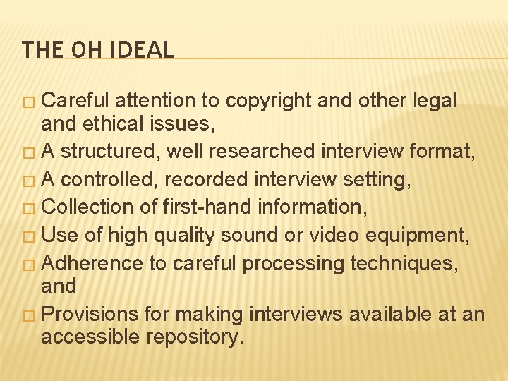 THE OH IDEAL � Careful attention to copyright and other legal and ethical issues,