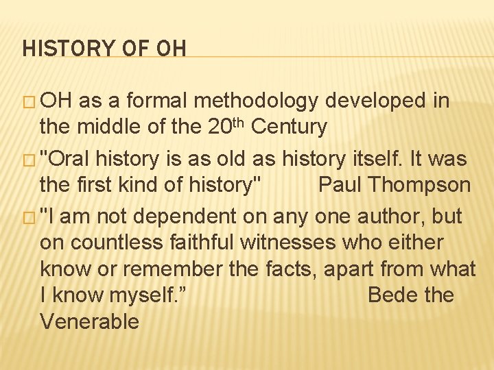 HISTORY OF OH � OH as a formal methodology developed in the middle of