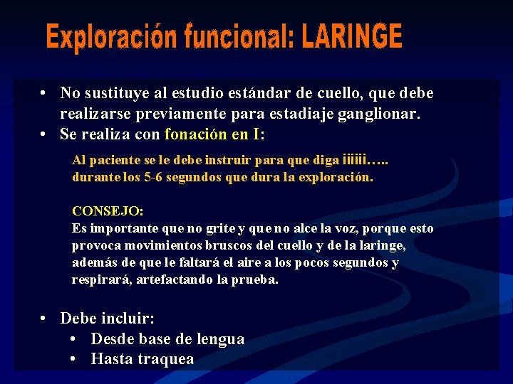  • No sustituye al estudio estándar de cuello, que debe realizarse previamente para