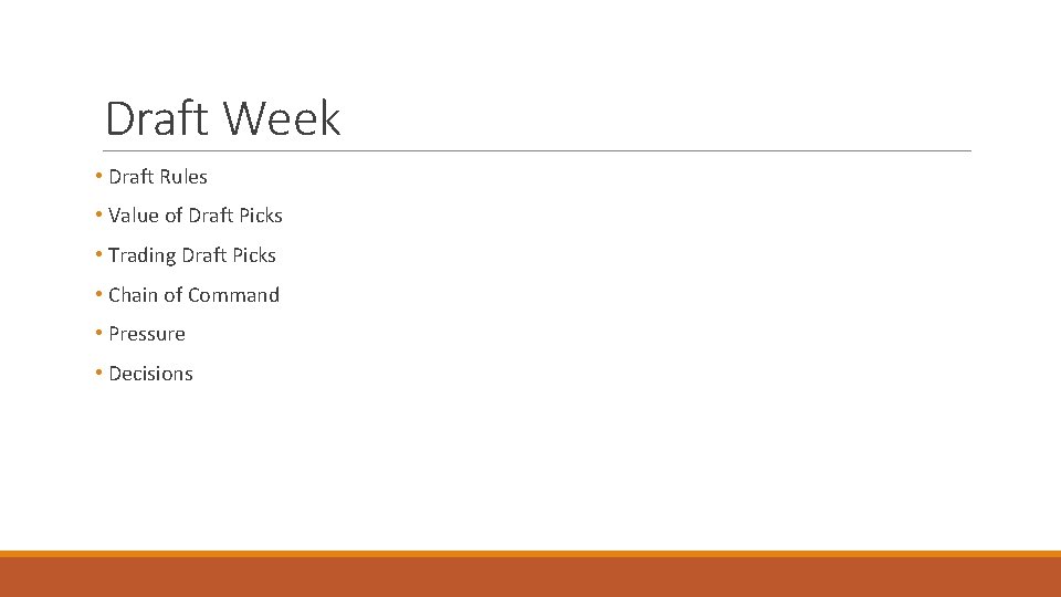 Draft Week • Draft Rules • Value of Draft Picks • Trading Draft Picks