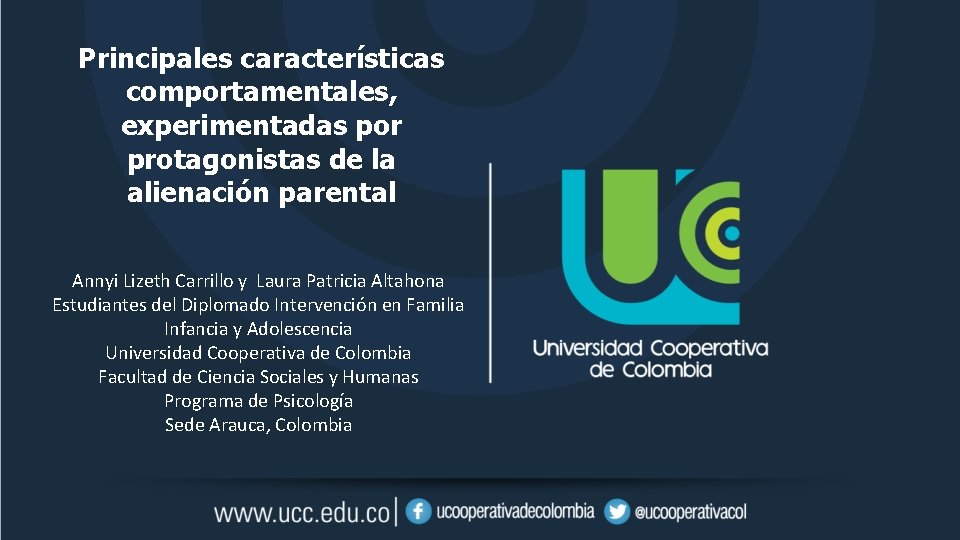 Principales características comportamentales, experimentadas por protagonistas de la alienación parental Annyi Lizeth Carrillo y