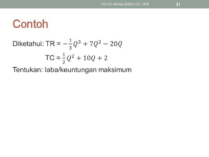 PRODI MANAJEMEN FE UPM Contoh • 21 