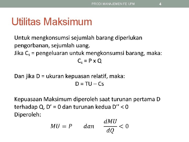 PRODI MANAJEMEN FE UPM Utilitas Maksimum 4 