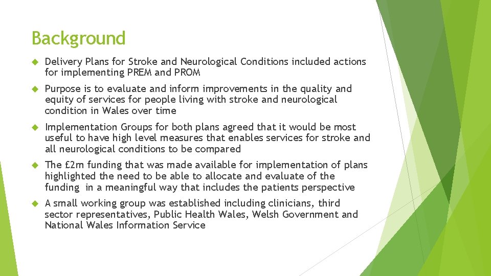 Background Delivery Plans for Stroke and Neurological Conditions included actions for implementing PREM and