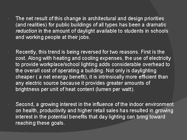 The net result of this change in architectural and design priorities (and realities)