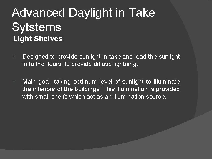 Advanced Daylight in Take Sytstems Light Shelves Designed to provide sunlight in take and