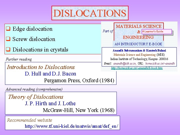 DISLOCATIONS q Edge dislocation Part of q Screw dislocation q Dislocations in crystals Further