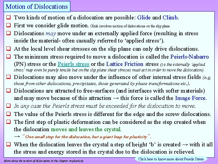 Motion of Dislocations q Two kinds of motion of a dislocation are possible: Glide