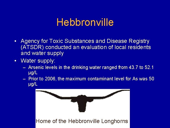 Hebbronville • Agency for Toxic Substances and Disease Registry (ATSDR) conducted an evaluation of