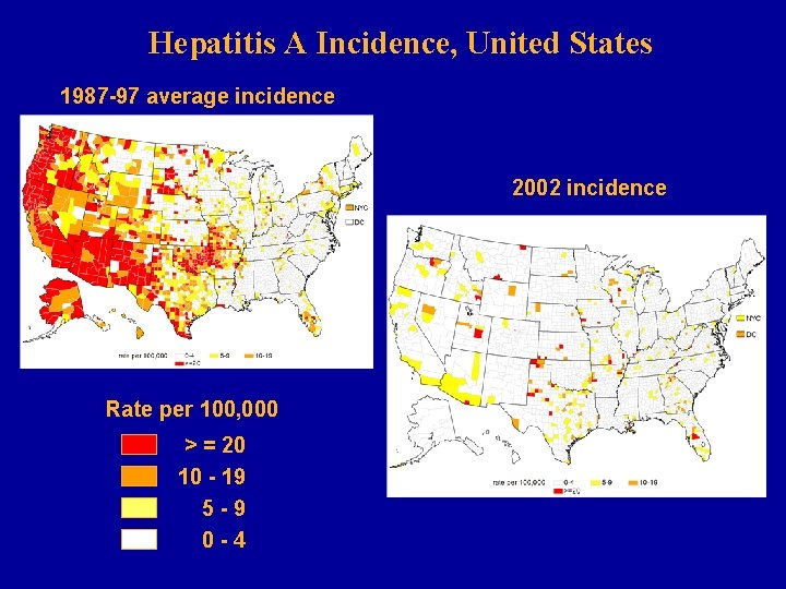 Hepatitis A Incidence, United States 1987 -97 average incidence 2002 incidence Rate per 100,