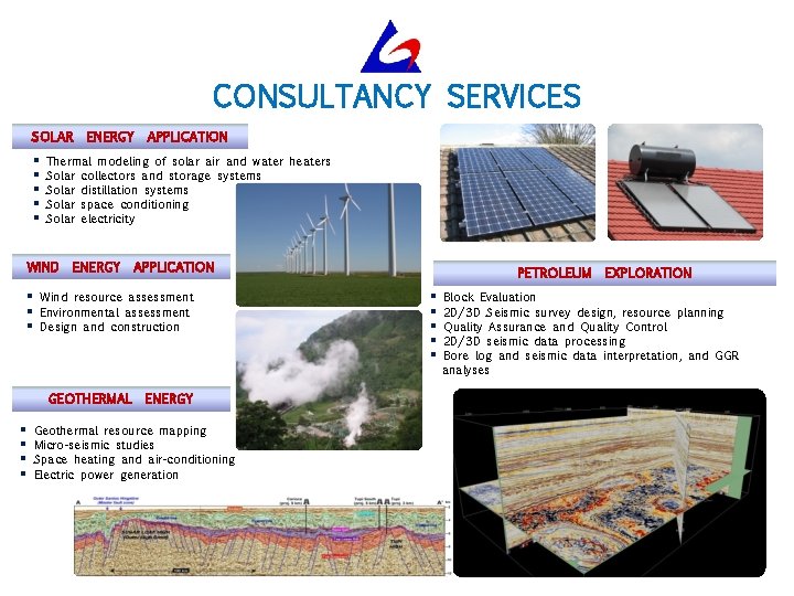 CONSULTANCY SERVICES SOLAR § § § ENERGY APPLICATION Wind resource assessment Environmental assessment Design