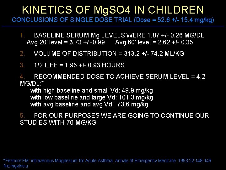 KINETICS OF Mg. SO 4 IN CHILDREN CONCLUSIONS OF SINGLE DOSE TRIAL (Dose =
