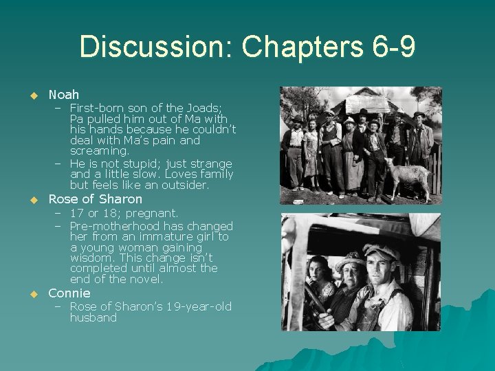 Discussion: Chapters 6 -9 u Noah u Rose of Sharon u Connie – First-born