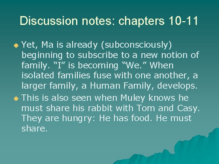 Discussion notes: chapters 10 -11 Yet, Ma is already (subconsciously) beginning to subscribe to