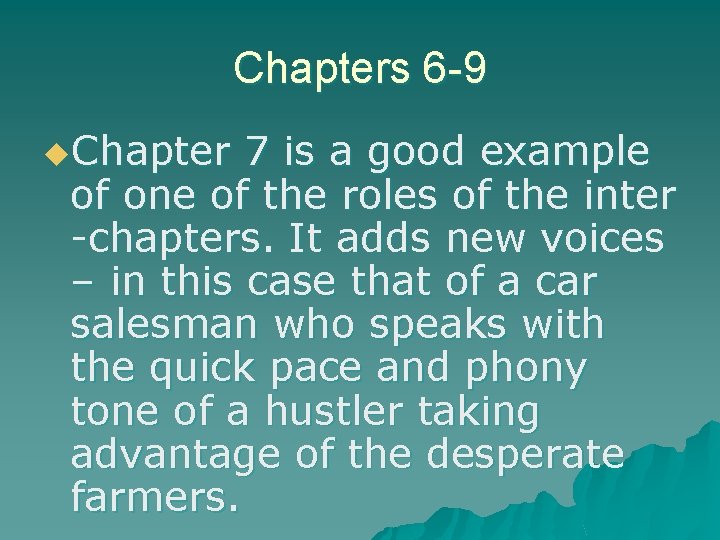 Chapters 6 -9 u. Chapter 7 is a good example of one of the