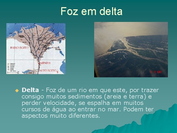 Foz em delta u Delta - Foz de um rio em que este, por Foz em delta u Delta - Foz de um rio em que este, por