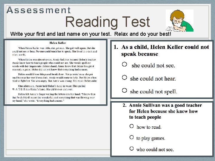 Reading Test Write your first and last name on your test. Relax and do