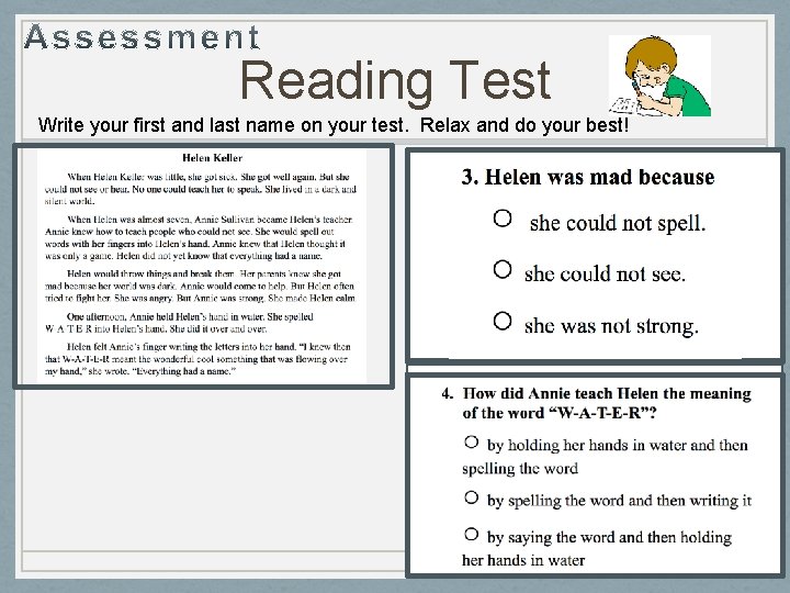 Reading Test Write your first and last name on your test. Relax and do
