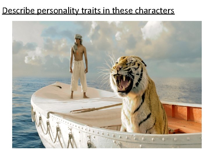 Describe personality traits in these characters 