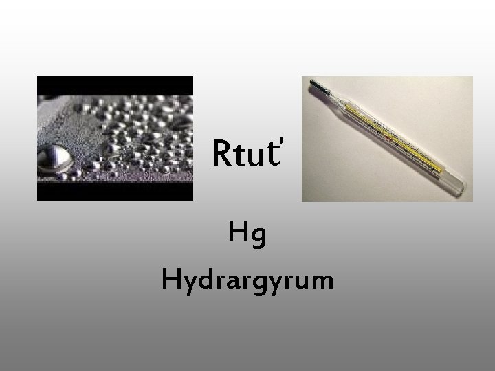 Rtuť Hg Hydrargyrum 