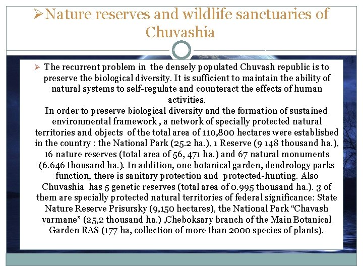 ØNature reserves and wildlife sanctuaries of Chuvashia Ø The recurrent problem in the densely