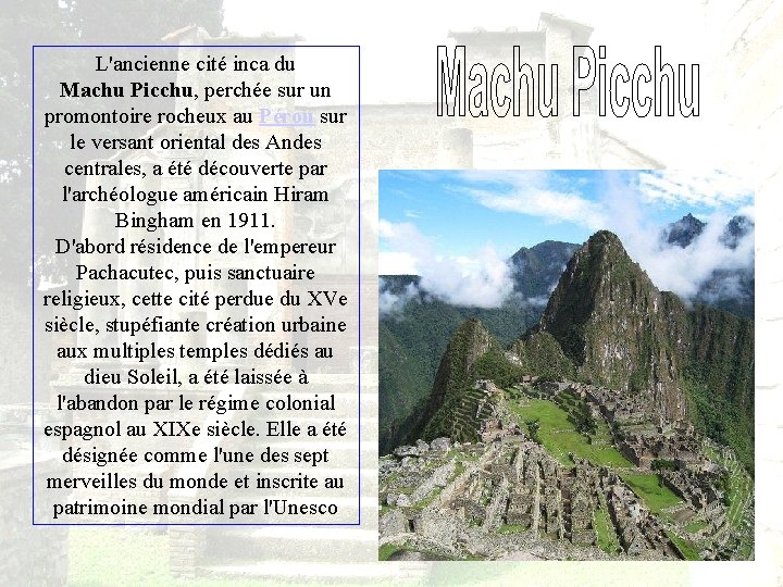 L'ancienne cité inca du Machu Picchu, perchée sur un promontoire rocheux au Pérou sur