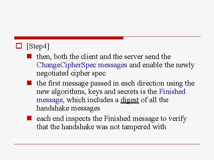 o [Step 4] n then, both the client and the server send the Change.