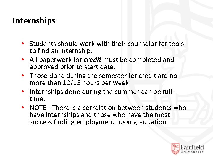 Internships • Students should work with their counselor for tools to find an internship.