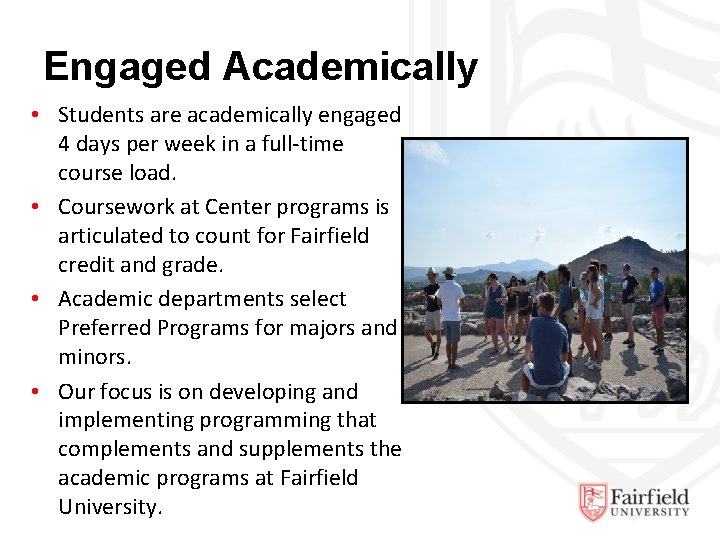 Engaged Academically • Students are academically engaged 4 days per week in a full-time