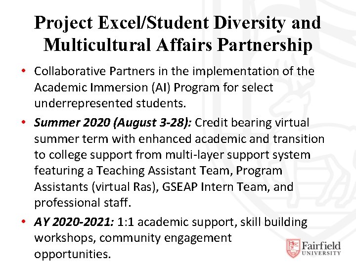 Project Excel/Student Diversity and Multicultural Affairs Partnership • Collaborative Partners in the implementation of