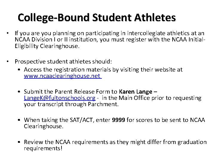 College-Bound Student Athletes • If you are you planning on participating in intercollegiate athletics College-Bound Student Athletes • If you are you planning on participating in intercollegiate athletics