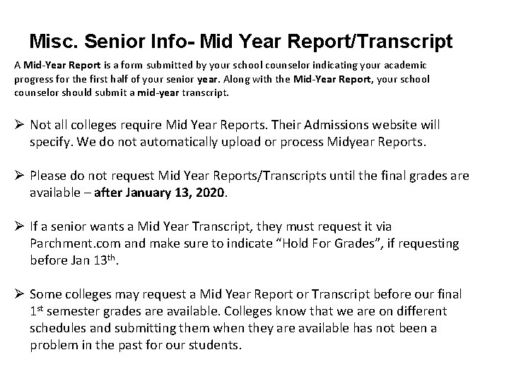 Misc. Senior Info- Mid Year Report/Transcript A Mid-Year Report is a form submitted by Misc. Senior Info- Mid Year Report/Transcript A Mid-Year Report is a form submitted by