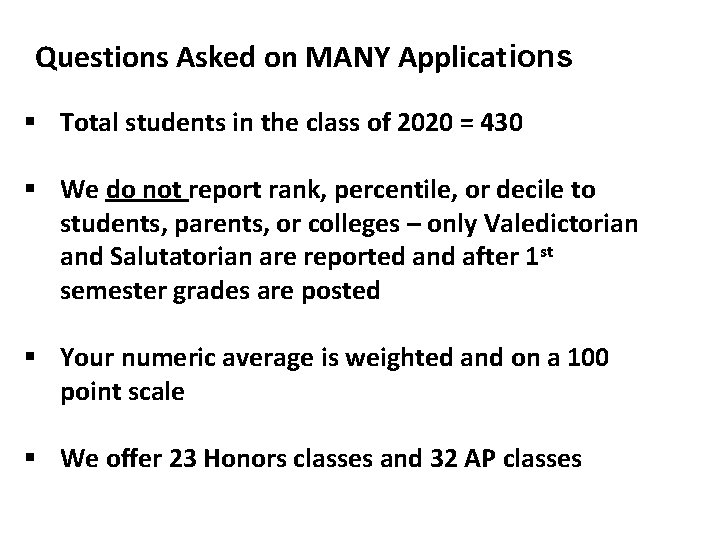 Questions Asked on MANY Applications § Total students in the class of 2020 =